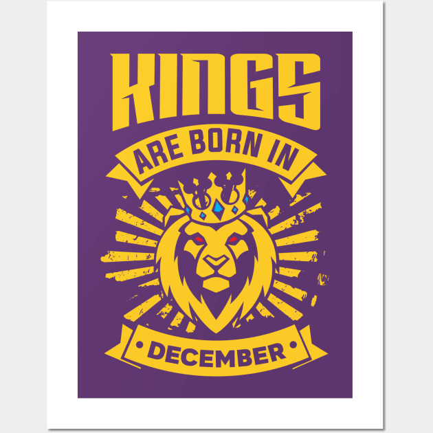 Kings Are Born In December Happy Birthday Wall Art by PHDesigner
